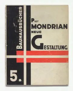 Piet Mondriaan, Neue Gestaltung, Neoplastizimus, Nieuwe Beelding , deel 5 uit de reeks Bauhausbücher , ontwerp László Moholy-Nagy. Particuliere collectie in Nederland, met dank aan DerdaBerlin